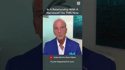 In A Relationship With A Narcissist? Do This Now