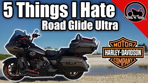 Top 5 Things I Hate About My Harley-Davidson Road Glide Ultra