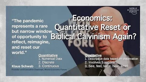 Episode 370 - Economics: Quantitative Reset or Biblical Calvinism Agian?