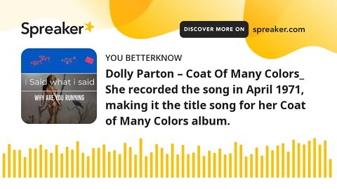 Dolly Parton – Coat Of Many Colors_ She recorded the song in April 1971, making it the title song f