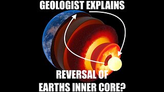 Reversal of Earths Inner Core, Geologist Explains Situation