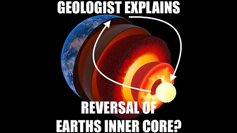 Reversal of Earths Inner Core, Geologist Explains Situation