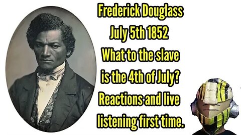 What to the slave is the fourth of July Frederick Douglass First time live listening and reactions