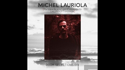 Michel Lauriola @ DOOM Selections #019