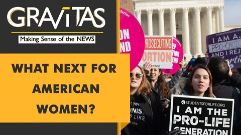 Gravitas: US Supreme Court strikes down abortion rights