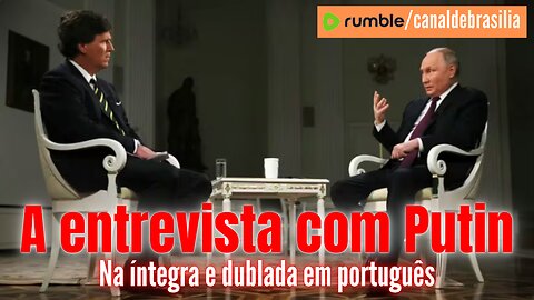 Tucker entrevista Putin - dublada em português