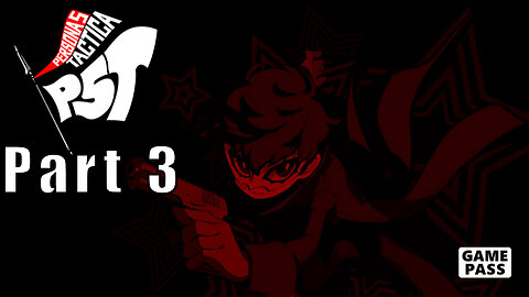 Persona 5, Tactica, Part 3, The Power of Strategy