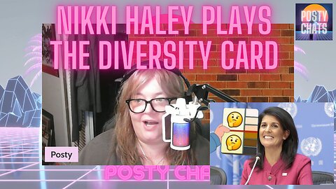 Nikki Haley plays the diversity card