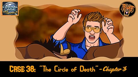 Save the World: Case 38: "The Circle of Death" - Chapter 3