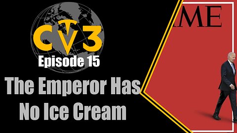 C3TV- Episode 15: The Emperor Has No Ice Cream