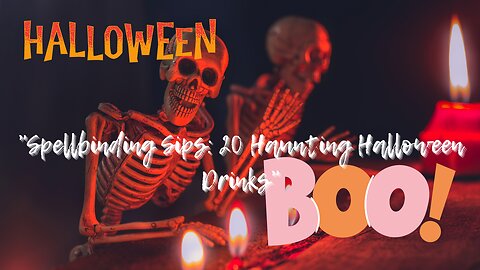 Spellbinding Sips: 20 Haunting Halloween Drinks"