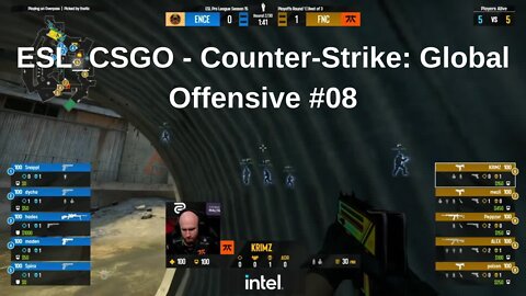 ESL_CSGO - Counter-Strike: Global Offensive #08