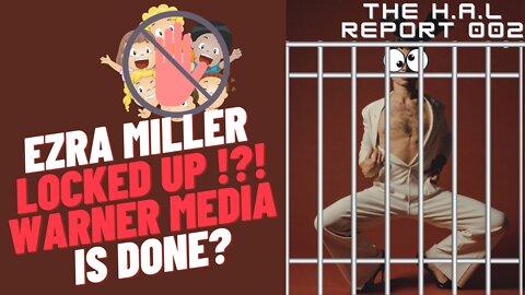Warner Media Under Fire | Ezra Miller and Amber Heard Could Be Fired? | H.A.L Report 002
