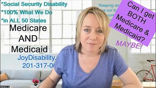 When Can You Get BOTH Medicare and Medicaid When Collecting Social Security Disability?