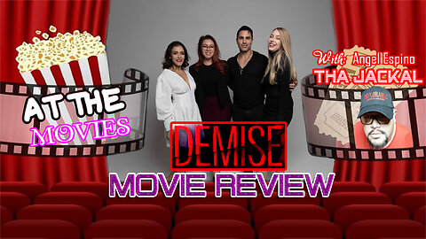 At The Movies With Angel Espino - Demise (2024)