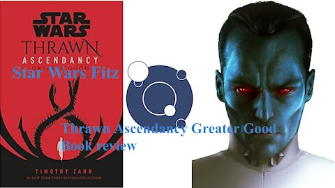 Star Wars Thrawn Ascendancy Greater Good Book review