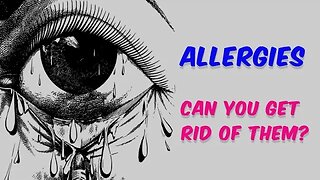 Allergies Can You Get Rid Of Them?