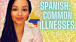 ENGLISH TO SPANISH COMMON ILLNESSES