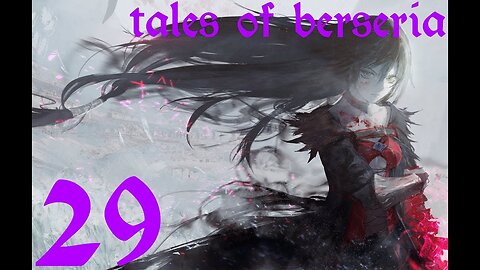 Tales of Berseria |29| Tient un flashback