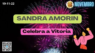 SANDRA AMORIN Celebra a Vitória