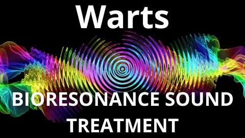 Warts _ Sound therapy session _ Sounds of nature