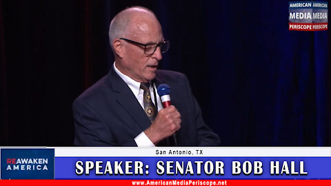 San Antonio Re-Awaken America Freedom Conference Speaker - Senator Bob Hall