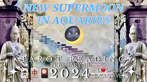 New SuperMoon 🌙 in Aquarius 2/9/24 🃏🎴🀄️ Collective Reading (L🔴CALS EXCLUSIVE)