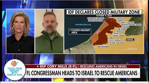 Rep. Cory Mills Rescues Americans in Isreal: If I have to do Joe Biden’s job then so be it.