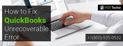 How to Fix QuickBooks Unrecoverable Error