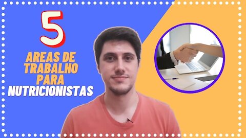 5 AREAS QUE O NUTRICIONISTA PODE TRABALHAR! [NOVIDADES!]