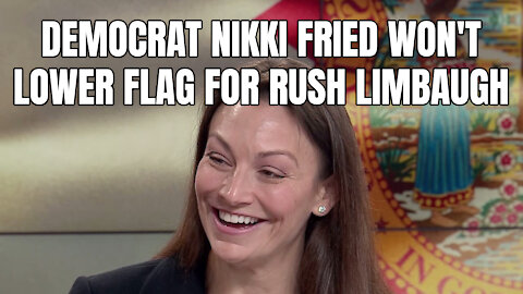 Democrat Nikki Fried Won't Lower Flag For Rush Limbaugh