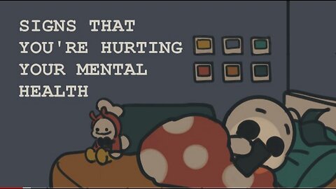 6 Signs You're Hurting Your Mental Health