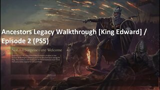 Ancestors Legacy Walkthrough [King Edward] / Episode 2 (PS5)