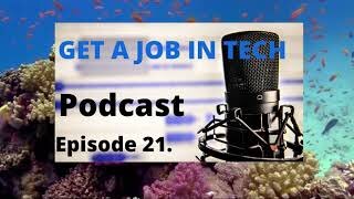 Episode 21. interview and job search strategies that work ( GetajobinTECH Podcast ) #getajobintech