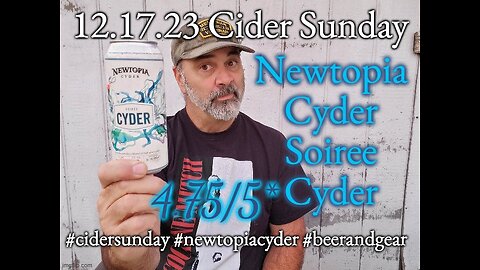 12.17.2023 Cider Sunday: Newtopia Cyder Soiree 4.75/5*