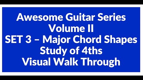 Awesome Guitar Series Volume II: Major Shapes SET 3 in 4ths - Visual Walk Through