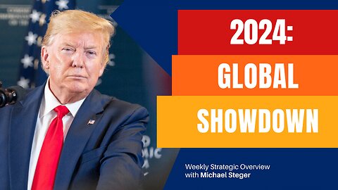 2024: Global Showdown