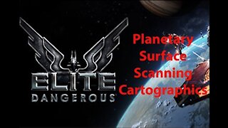 Elite Dangerous: Day To Day Grind - Planetary Surface Scanning - Cartographic - [00017]