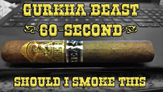 60 SECOND CIGAR REVIEW - Gurkha Beast