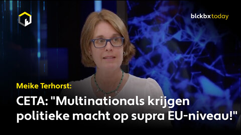 Meike Terhorst over CETA: "Multinationals krijgen politieke macht op supra EU-niveau!"