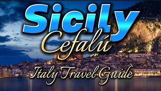 Cefalù: Sicily , Italy - An Enchanting Journey Between Art, History and Nature