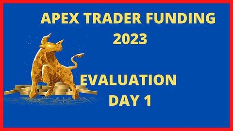 Apex Trader Funding 2023 Evaluation start - Day1