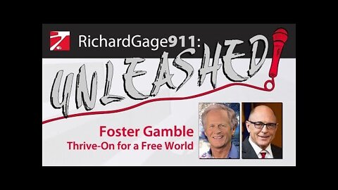Foster Gamble | "Thrive-On" For a Free World!