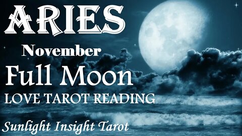 ARIES | A Very Real & Intimate Conversation Lifts The Veil of Love!💑November 2022 Full Moon Eclipse