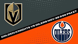 NHL Betting Preview: Vegas Golden Knights vs Edmonton Oilers - Expert Picks & Predictions 11/28
