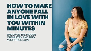 How To Make Anyone Fall In Love With You Within Minutes