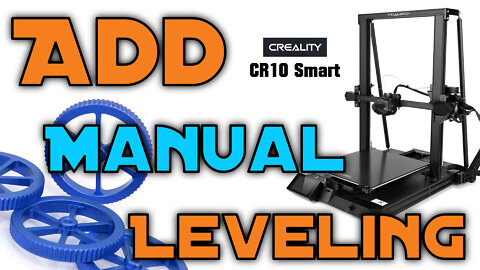 Fix the Bed Levelling - CR10 Smart - Add Manual Levelling