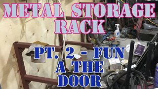 Metal Storage Rack - Part 2 - Fun At the Garage Door