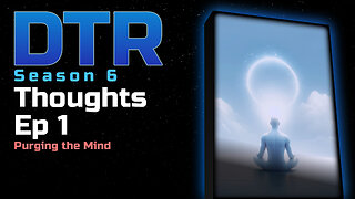 DTR S6: Thoughts Ep 1