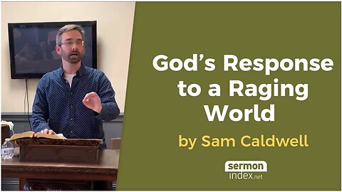 God’s Response to a Raging World by Sam Caldwell